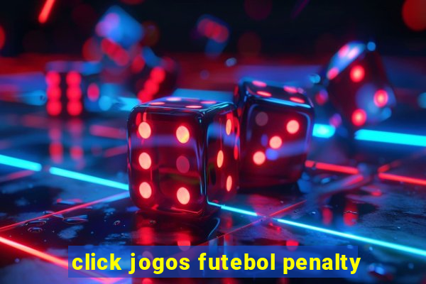 click jogos futebol penalty